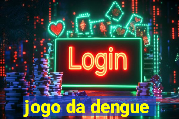 jogo da dengue